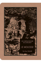 LES CHEFS D-OEUVRE DE LOVECRAFT - LE MOLOSSE