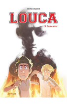 Louca - Tome 9 - Game Over