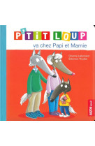 P'TIT LOUP VA CHEZ PAPI ET MAMIE