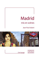 Madrid mis en scènes