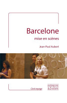 Barcelone mise en scènes