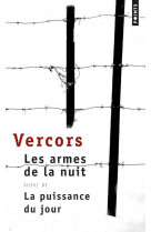 LES ARMES DE LA NUIT - SUIVI DE LA PUISSANCE DU JOUR