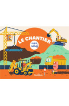 Le chantier