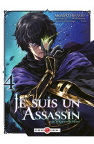 Je suis un assassin (et je surpasse le héros) - vol. 04