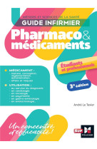 Guide infirmier pharmaco et médicaments - 3e édition