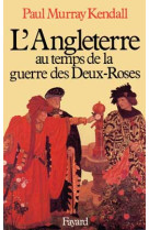 L'Angleterre au temps de la guerre des Deux-Roses