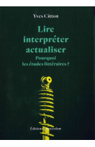 Lire, interpréter, actualiser