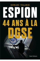 Espion 44 ans à la DGSE