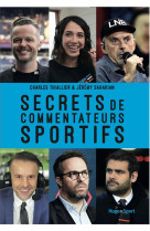 Secrets de commentateurs sportifs