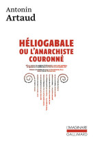 HELIOGABALE OU L-ANARCHISTE COURONNE