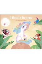 Lilou la licorne - Tome 3 Des amis merveilleux