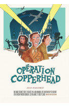 Operation copperhead / edition speciale (poche)