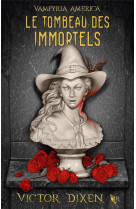 Vampyria America - Livre 1 Le Tombeau des immortels