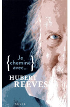 Je chemine avec Hubert Reeves