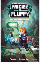 Frigiel et Fluffy - Cycle du Warden - Tome 2 Les Anciennes Cités