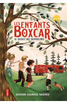 Les enfants Boxcar le secret des orphelins