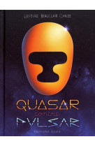 Quasar contre Pulsar - Nouvelle Edition