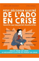 Petit decodeur illustre de l-ado en crise - quand la crise nous permet d-enrichir le lien