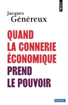 Quand la connerie économique prend le pouvoir