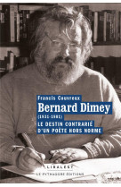 Bernard Dimey (1931-1981) Le destin contrarié d'un poète hors norme