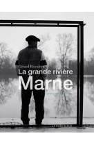 LA GRANDE RIVIERE MARNE