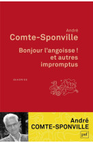 Bonjour l'angoisse ! et autres impromptus