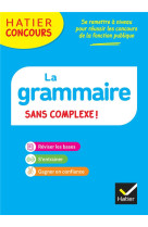 Hatier concours - La grammaire sans complexe - Ed. 2023