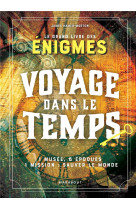 Le grand livre escape game - voyage dans le temps - 1 musee, 6 epoques 1 mission : sauver le monde