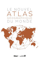 Le Nouvel Atlas géographique du Monde (4e ed)