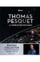 La Terre entre nos mains - Édition collector