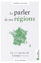 LE PARLER DE NOS REGIONS