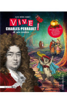 VIVE CHARLES PERRAULT ! ET SES CONTES