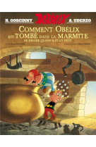 Astérix - Album illustré - Comment Obélix est tombé dans la marmite quand il était petit - HC