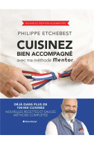 Cuisinez bien accompagné avec ma méthode Mentor (édition 2023)