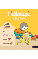 T-CHOUPI A LA FERME