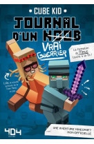 Journal d'un noob (Vrai Guerrier) tome 4 - Minecraft