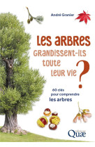 Les arbres grandissent-ils toute leur vie ?