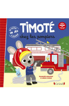 Timoté chez les pompiers (Écoute aussi l'histoire)