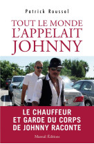 TOUT LE MONDE L-APPELAIT JOHNNY