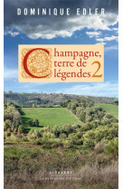 Champagne, terre de légendes 2