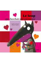 LE LOUP QUI CHERCHAIT UNE AMOUREUSE