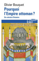 Pourquoi l'Empire ottoman ?