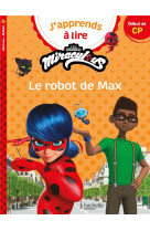 Miraculous - Première lecture CP Niveau 1 Le robot de Max