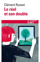 LE REEL ET SON DOUBLE - ESSAI SUR L-ILLUSION