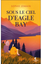 Sous le ciel d'Eagle Bay