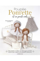 POUPEE POM-ETTE ET SA GARDE-ROBE AU TRICOT ET AU CROCHET