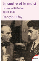 Le soufre et le moisi la droite littéraire après 1945