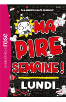 Ma Pire Semaine 01 - Lundi