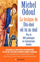 Le Lexique de « Dis-moi où tu as mal » (nvelle éd.2024 augmentée)