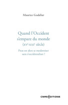 Quand l'Occident s'empare du monde (XVe - XXIe siècle) - Peut-on alors se moderniser sans s'occidentaliser ?